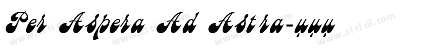 Per Aspera Ad Astra字体转换